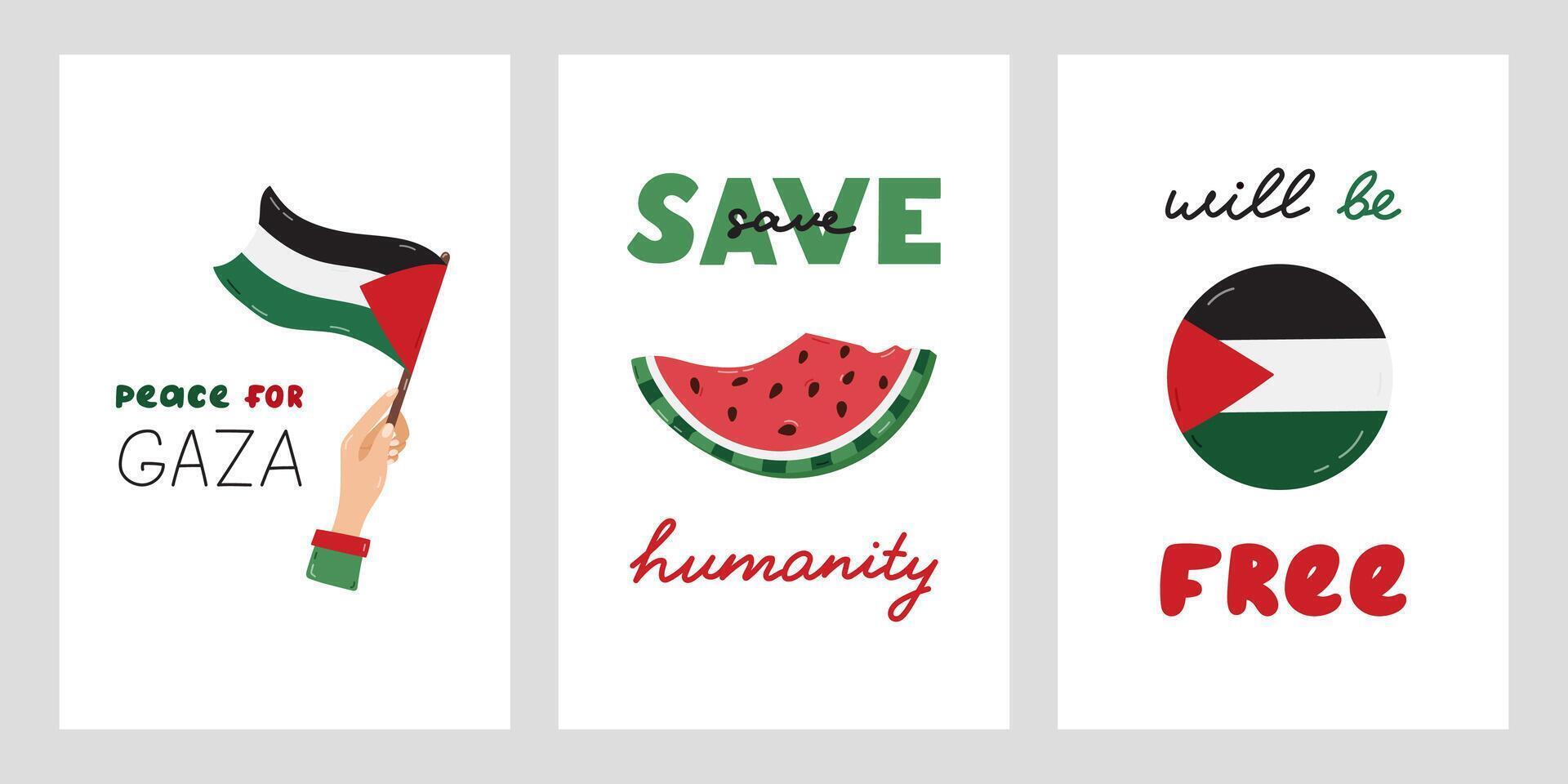 Save Palestine set of posters with lettering and simple hand drawn clipart of watermelon slice, hand holding flag. Concept of stand with Palestine. Save Humanity, Peace For Gaza, Will Be Free. vector