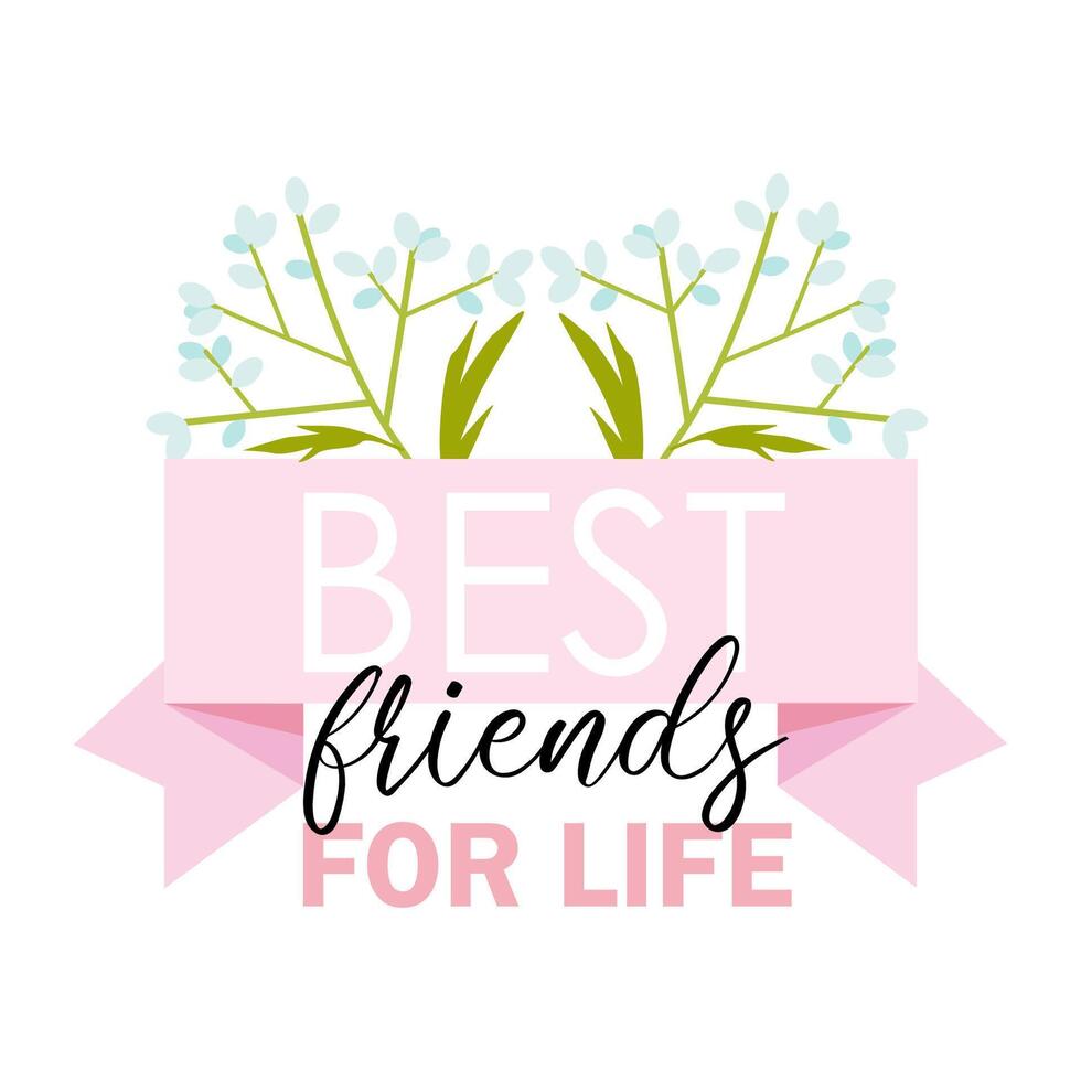 Best friends for life quote for Happy Friendship Day vector