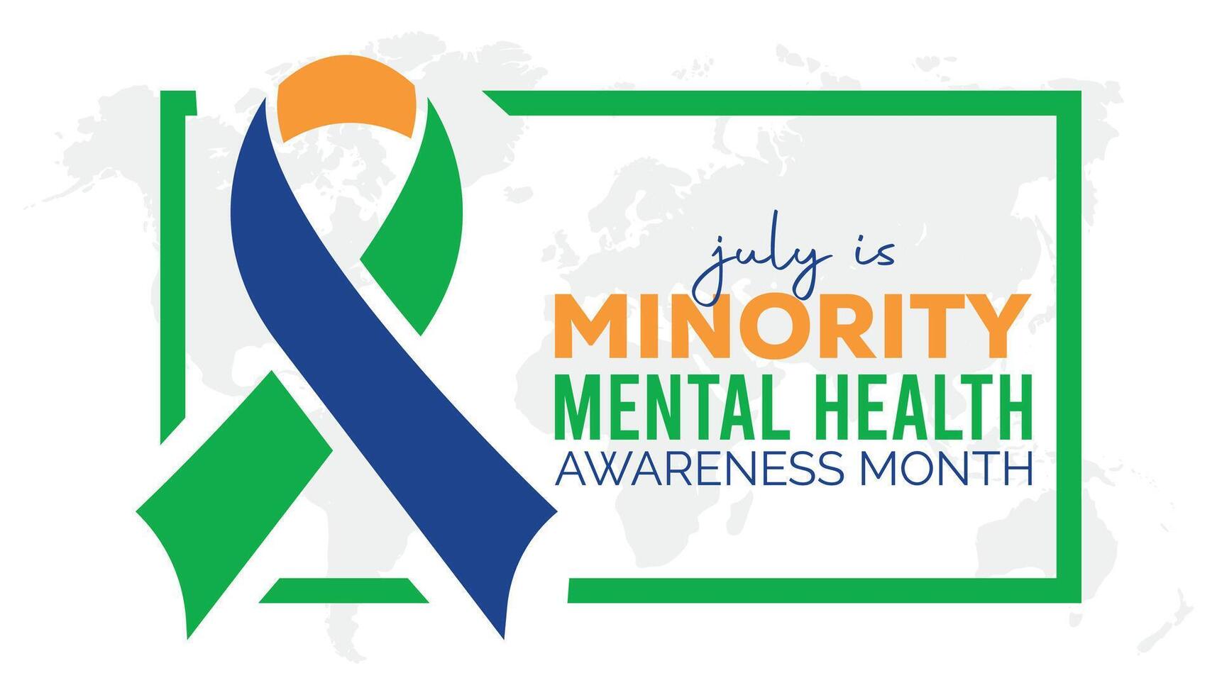 National Minority Mental Health Awareness Month observed every year in July. Template for background, banner, card, poster with text inscription. vector