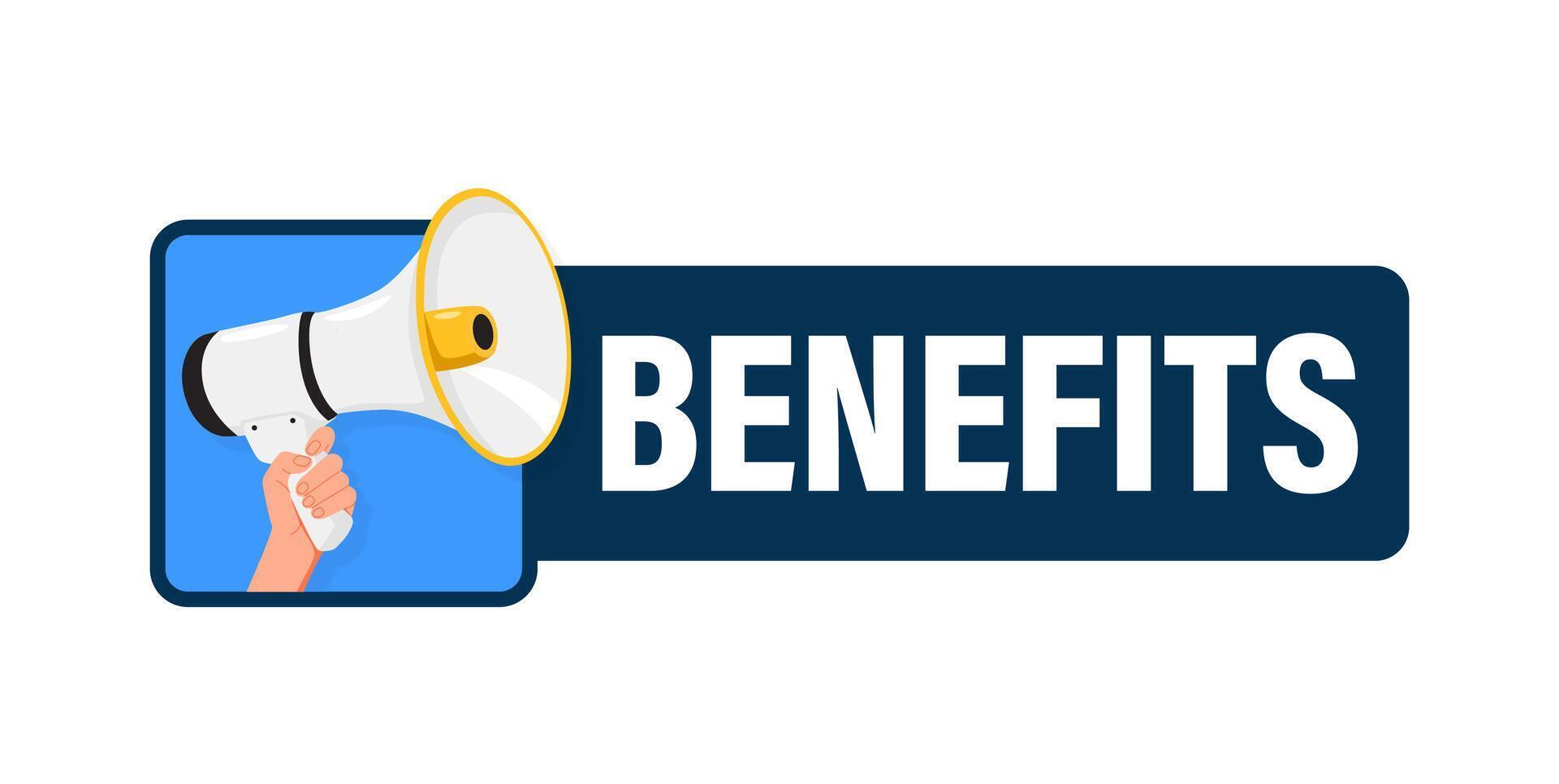 Benefits. Hand hold megaphone speaker for announce. Attention please. Shouting people, advertisement speech symbol vector