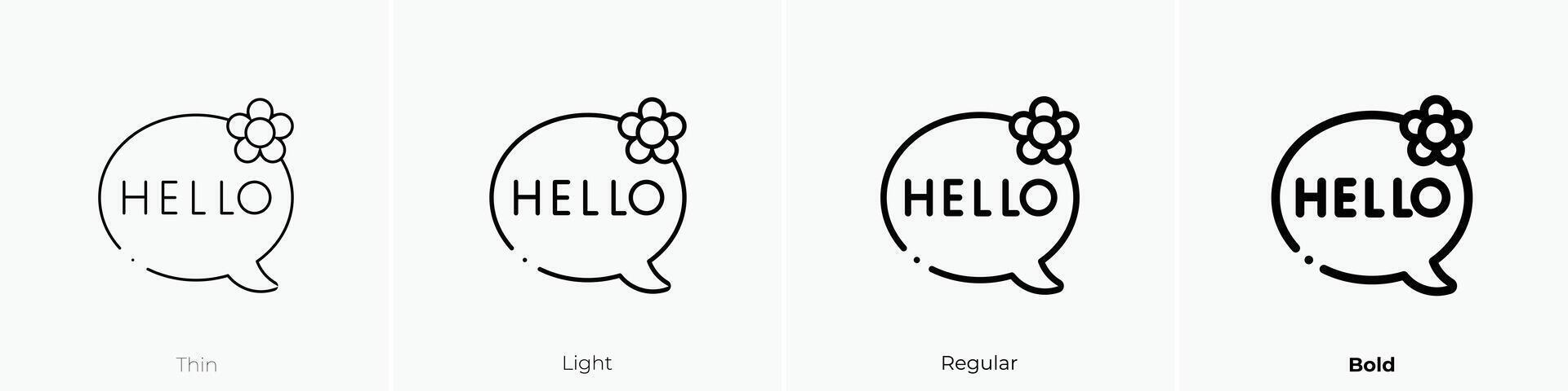 hello icon. Thin, Light, Regular And Bold style design isolated on white background vector
