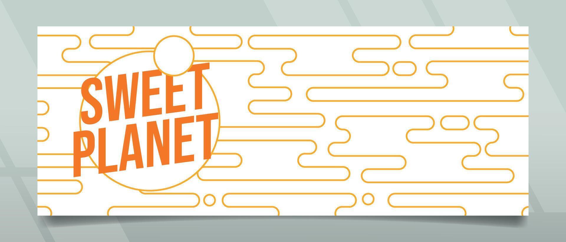 Sweet Planet Banner Design vector