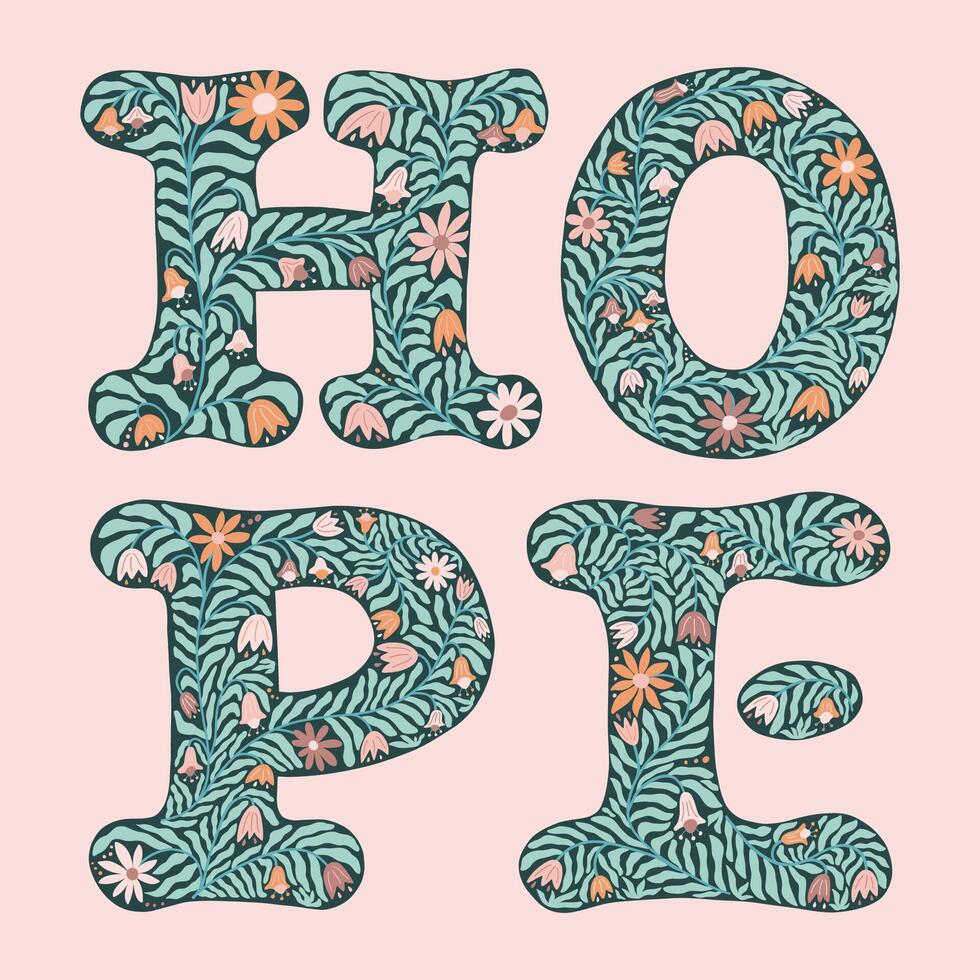 Concept pray for hope. Banner with lettering and floral design. Poster with floral hope text. Summer background for textile, t shirt, greeting card. vector