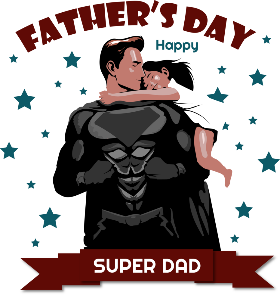 A poster of father in the body of a superhero, loving his daughter, inspired by Father s Day congratulations png