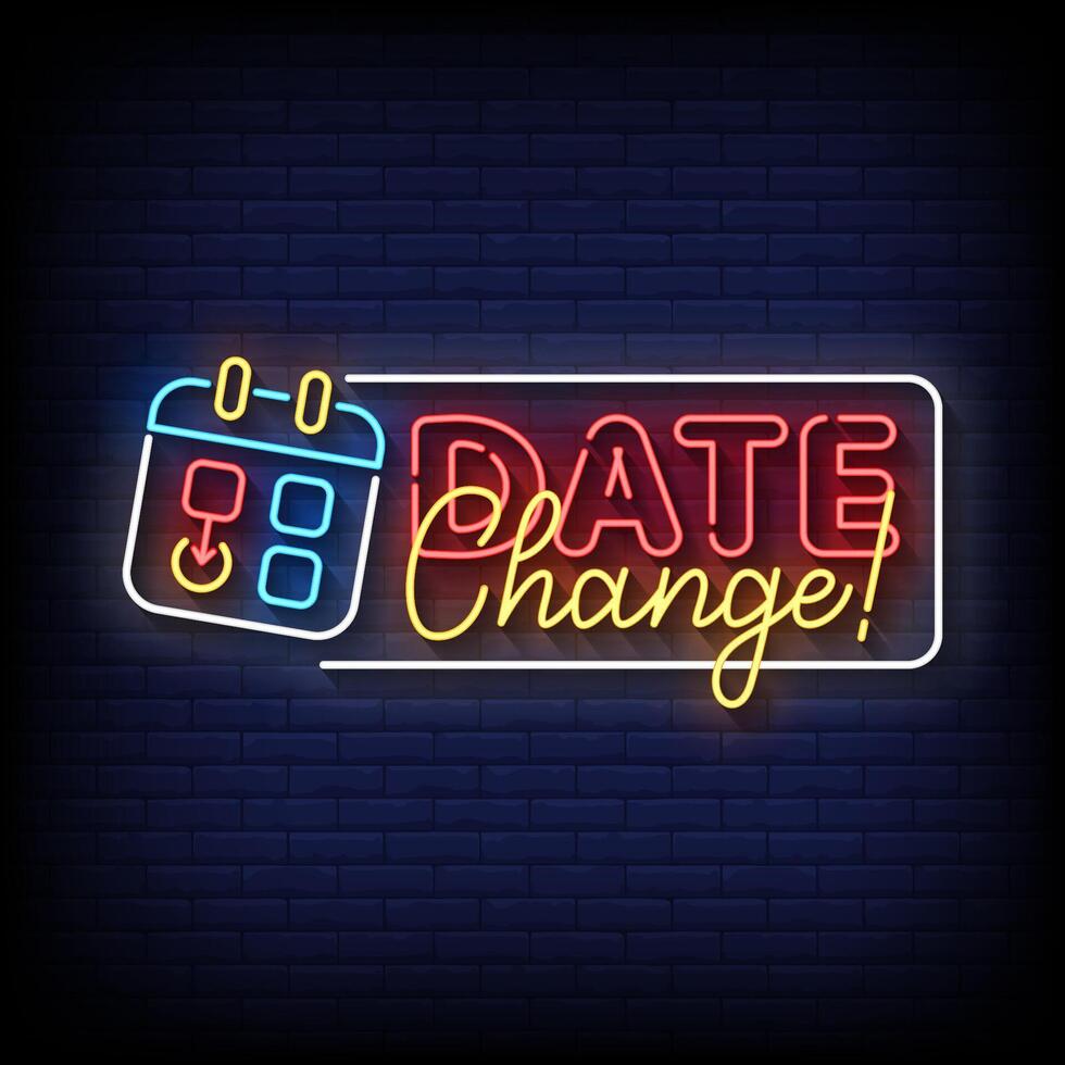 date change neon Sign on brick wall background vector