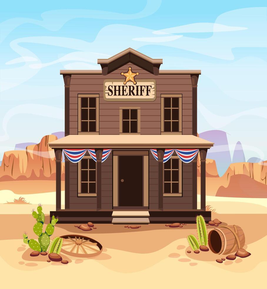 Wild west sheriff building background. Western American town in illustration. Police house with door, windows and banner front view. Cactus, rocks, barrel, wooden wheel on desert land. vector