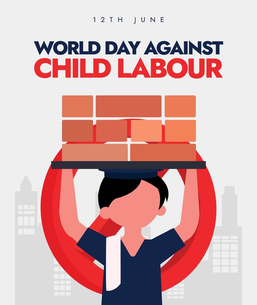 World Day Against Child Labour. 12th June World Day against child labour banner to raise awareness, advocate for change, action and efforts needed to eliminate it with a labour child holding bricks vector