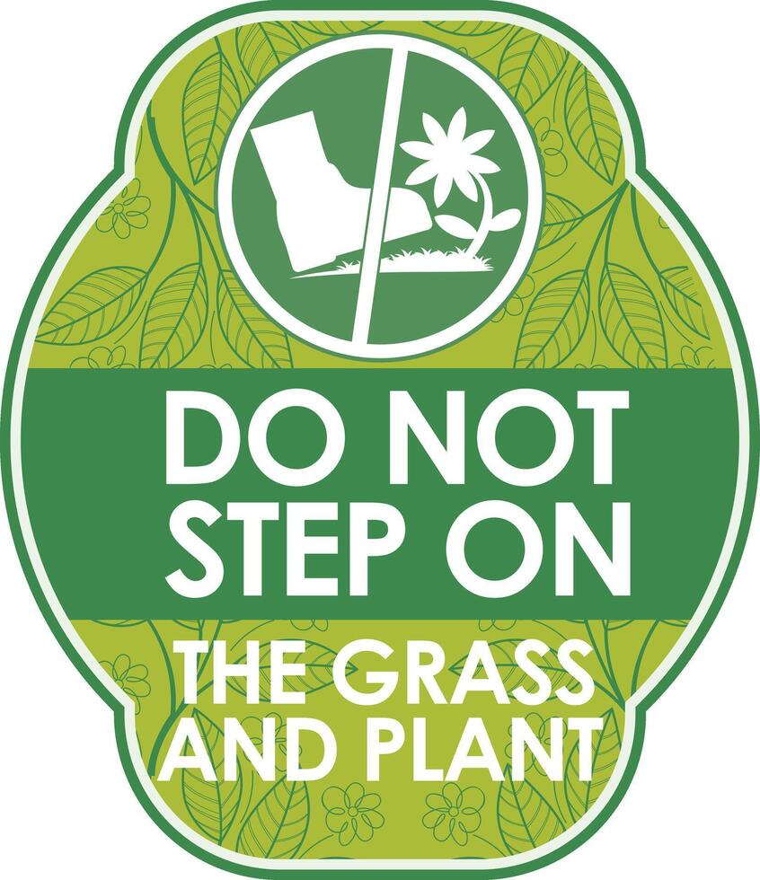 DO NOT STEP ON THE GRASS AND PLANT SIGNAGE HIGH RESOLUTION READY TO USE vector