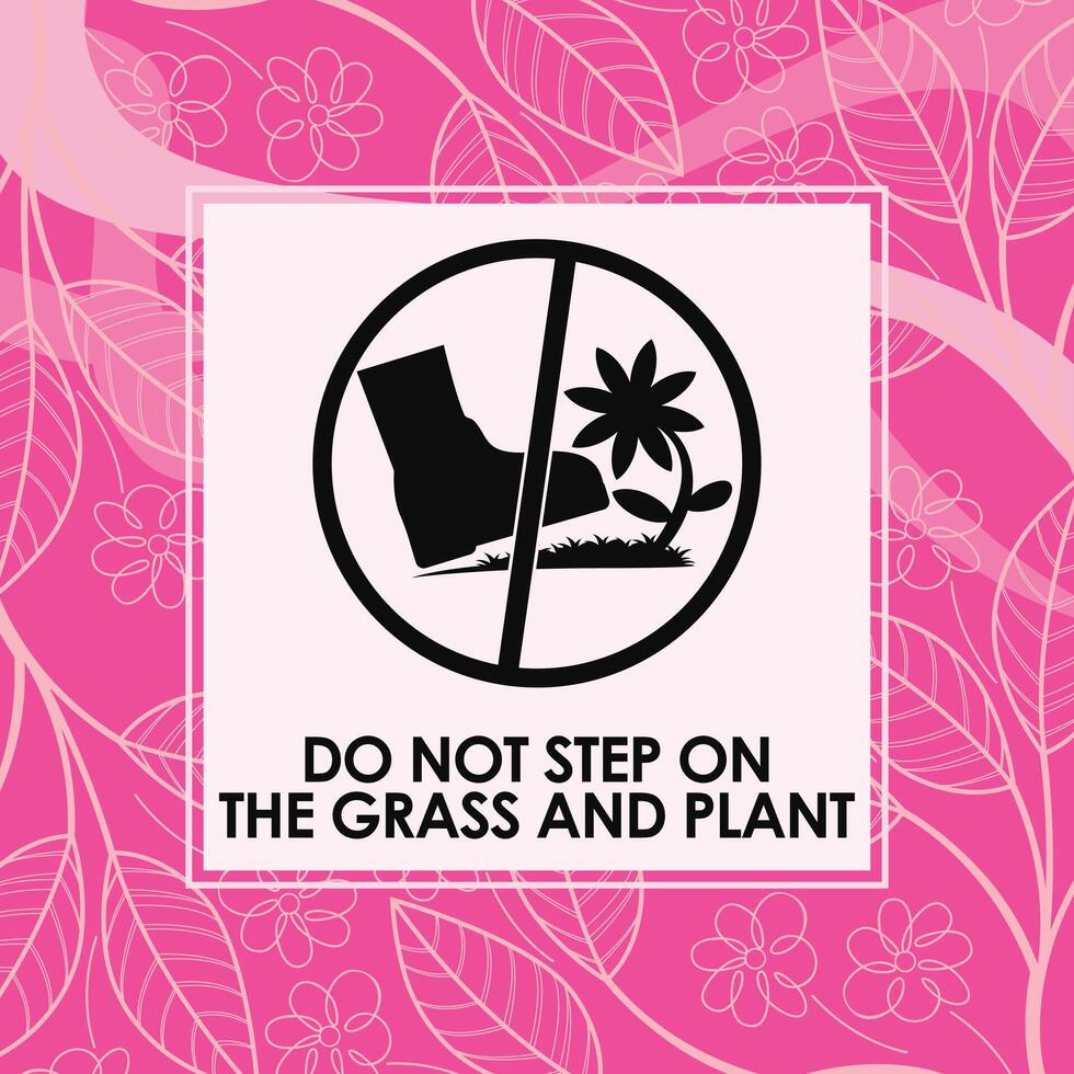 DO NOT STEP ON THE GRASS AND PLANT SIGNAGE HIGH RESOLUTION READY TO USE vector