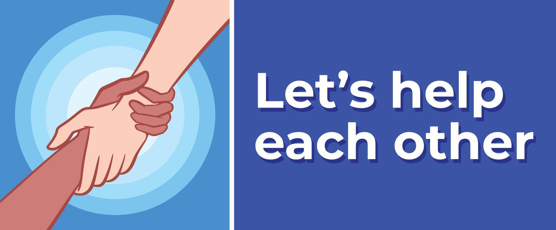 Let's help each other poster banner with holding hands illustration isolated on blue horizontal background. Simple flat humanity themed drawing for poster prints, banner, or stickers. vector