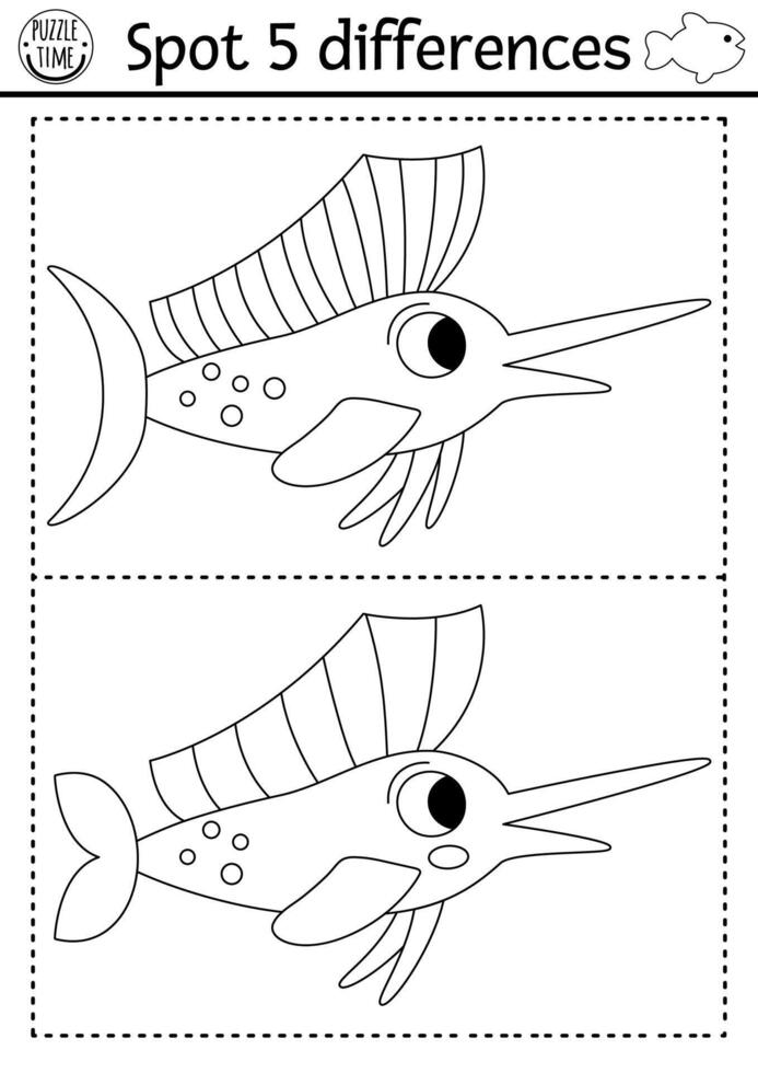 Find differences game. Under the sea black and white educational activity with cute sail fish. Ocean life line puzzle for kids with water animal. Underwater printable coloring page vector
