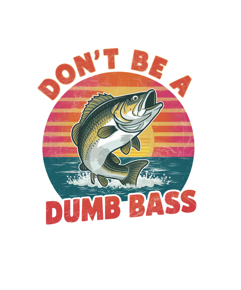 don't be a dumb bass t shirt design Free png