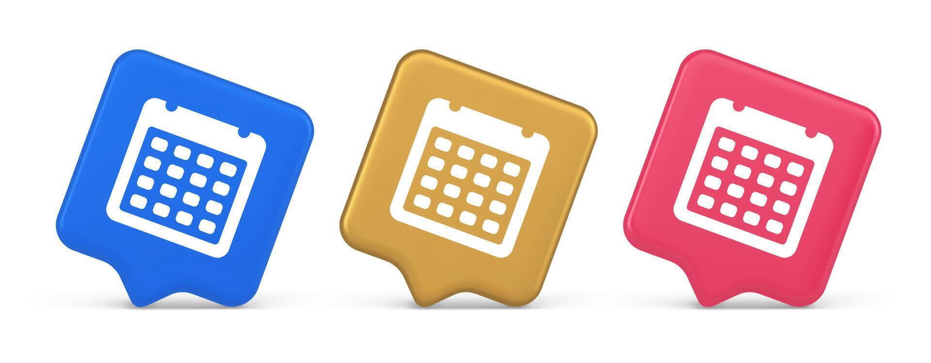 Calendar schedule button agenda event appointment reminder 3d realistic speech bubble icon vector