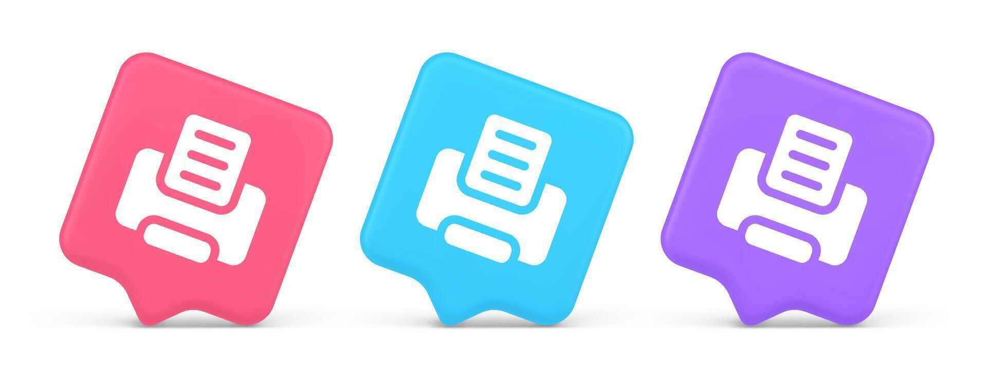 Printer machine device for paper document print button ink printout technology 3d speech bubble icon vector