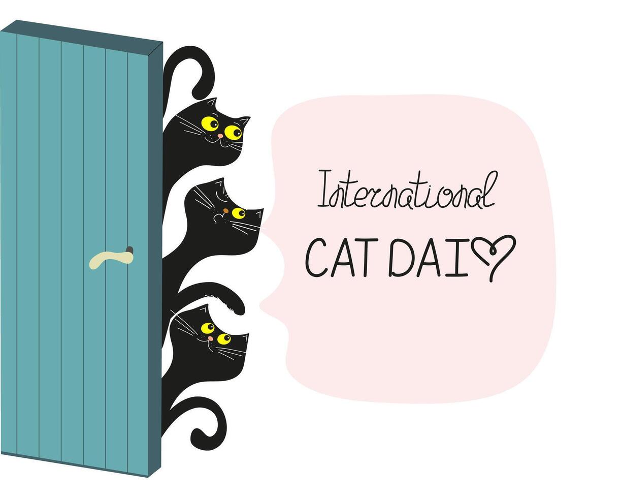 Cartoon cats. Hand lettering, text International Cat Day. Banner with funny kittens behind the door, white background, isolated. vector