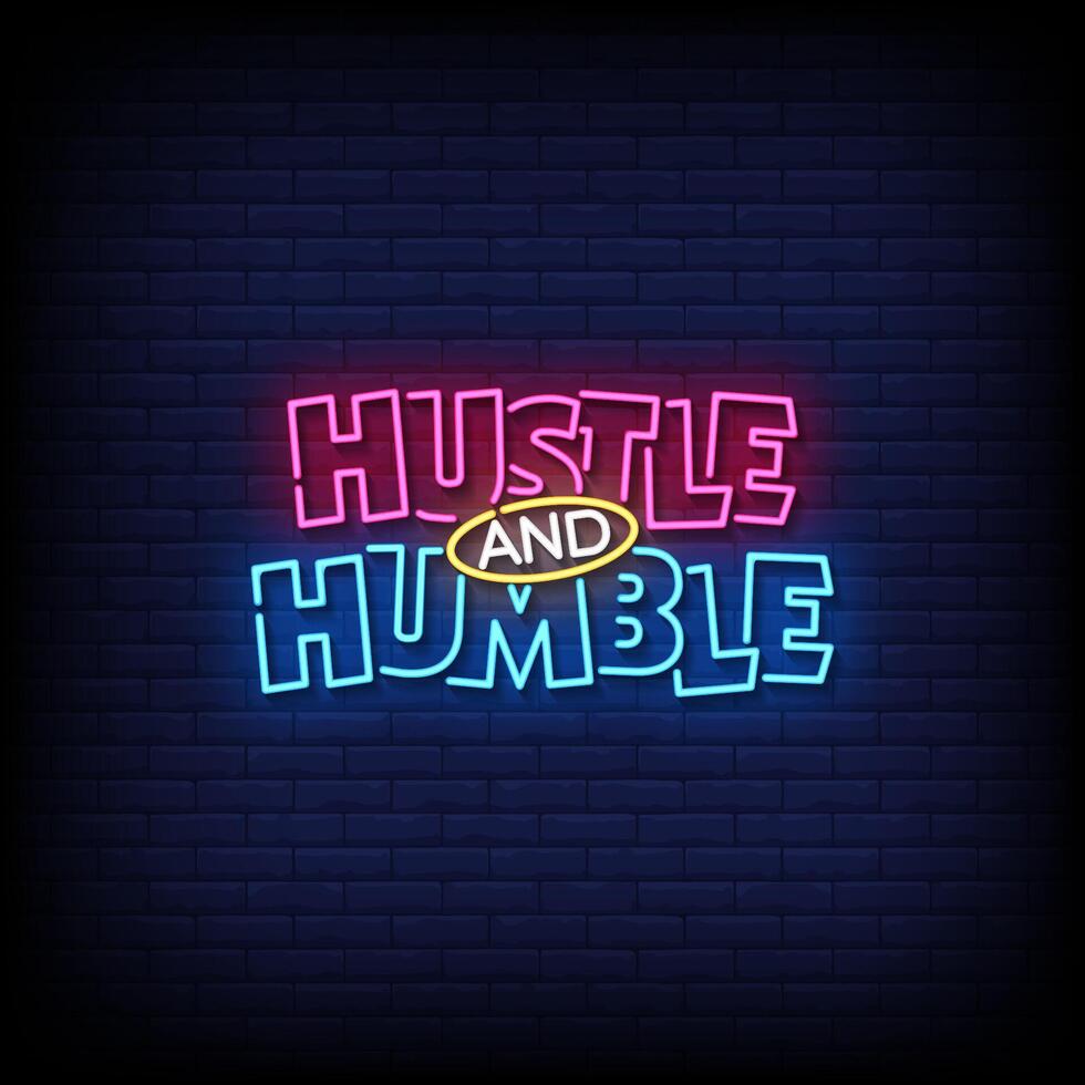 hustle and humble neon Sign on brick wall background vector