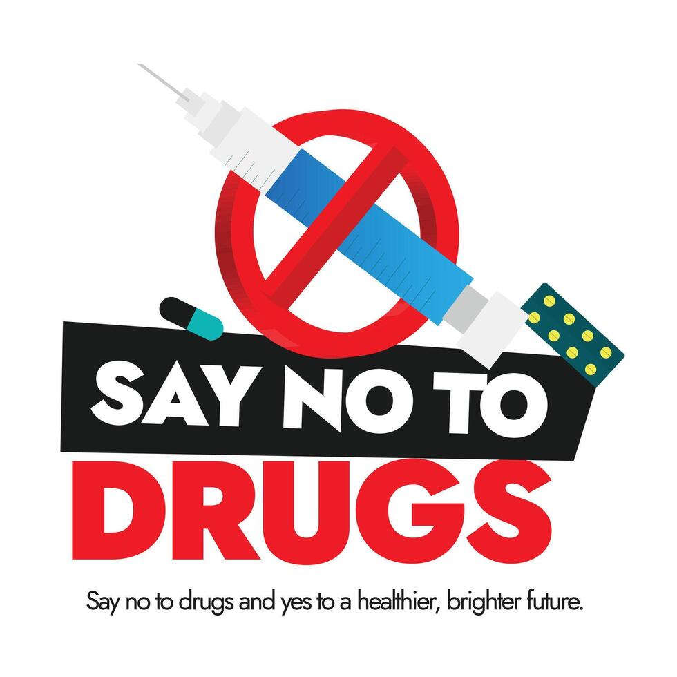 Say no to Drugs. 26th June The International Day against Drug Abuse and Illicit Trafficking banner, social media post with ban sign on injection. Conceptual banner to raise voice against nicotine. vector