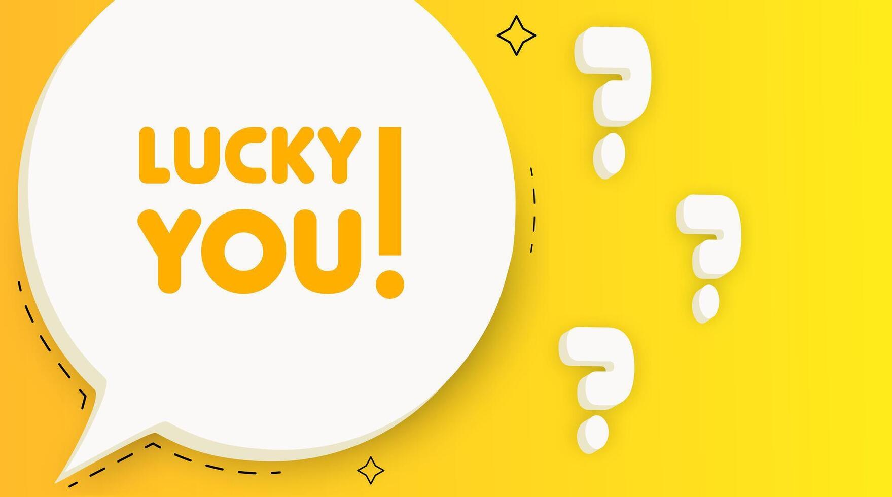 Lucky you. Speech bubble with Lucky you text. 2d illustration. Pop art style. line icon for Business and Advertising. vector