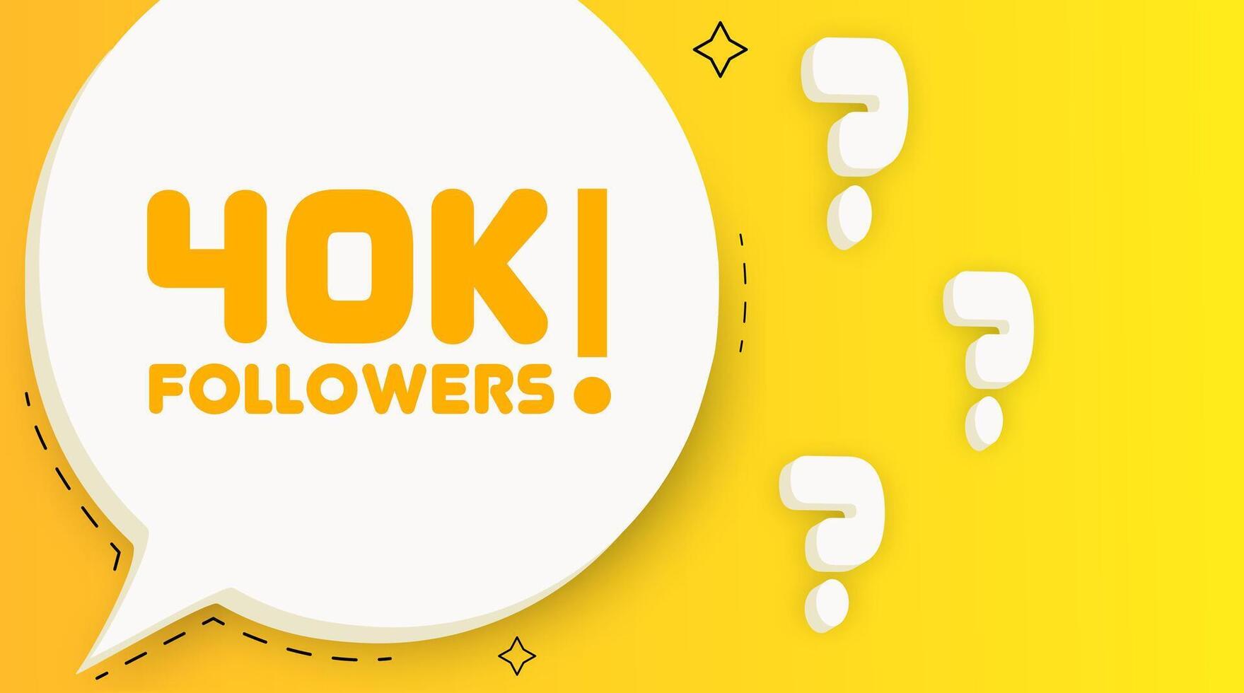 40k followers banner. Speech bubble with 40k followers text. Business concept. 2d illustration. Pop art style. line icon for Business and Advertising. vector