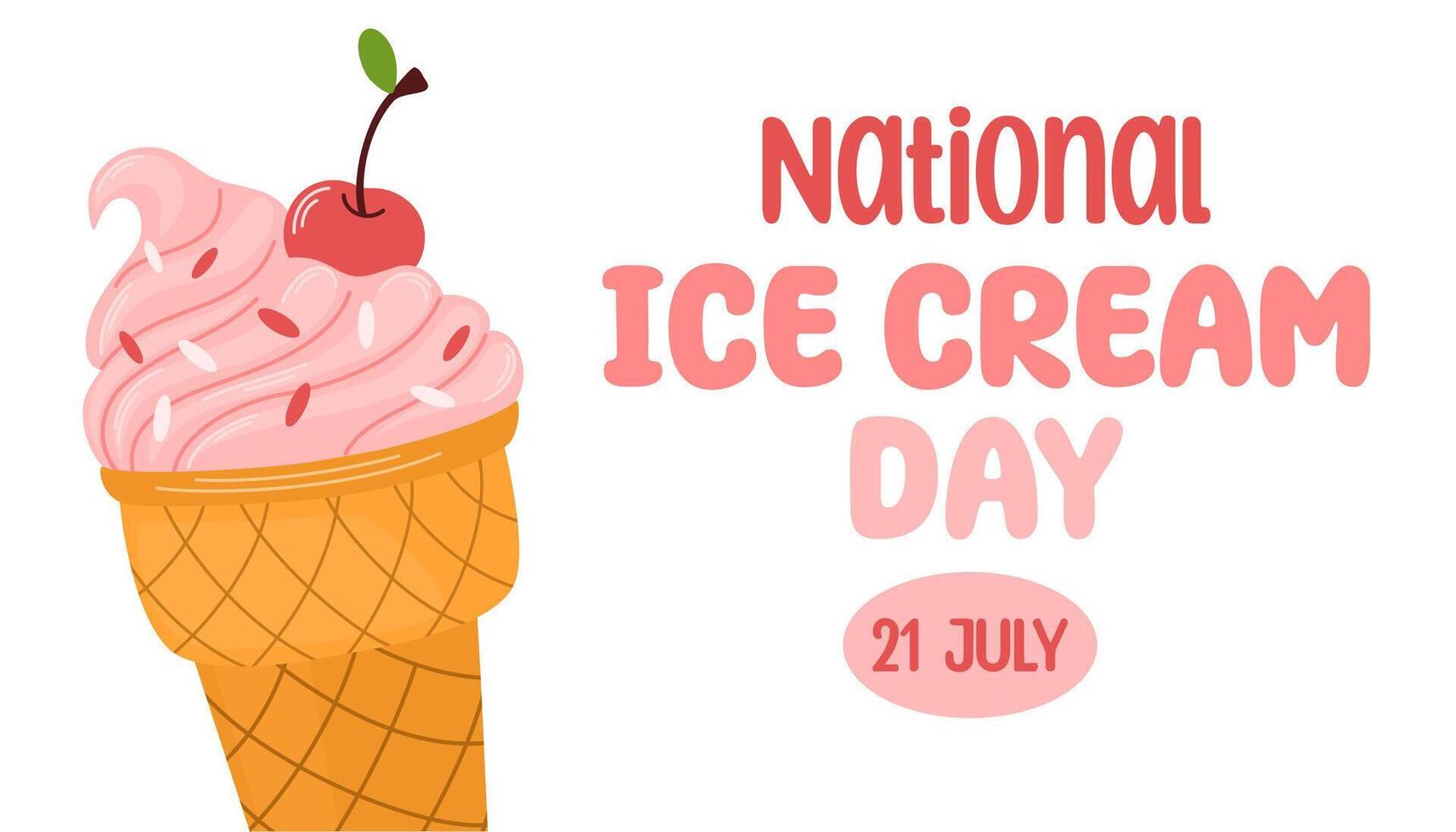 National ice cream day. Holiday concept. Sweet dessert. Template for background, banner, card, poster, tshirt with text inscription vector