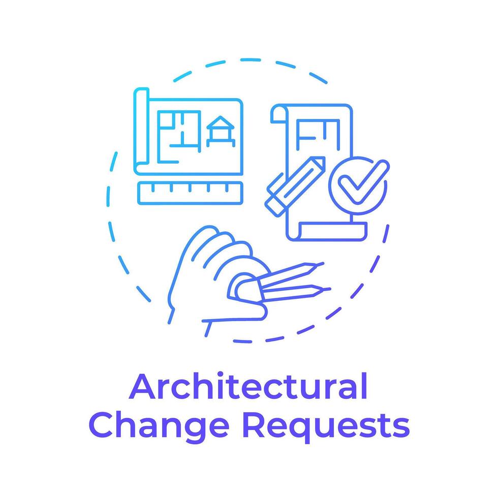 Architectural change requests blue gradient concept icon. Architecture blueprint house. Round shape line illustration. Abstract idea. Graphic design. Easy to use in infographic, presentation vector