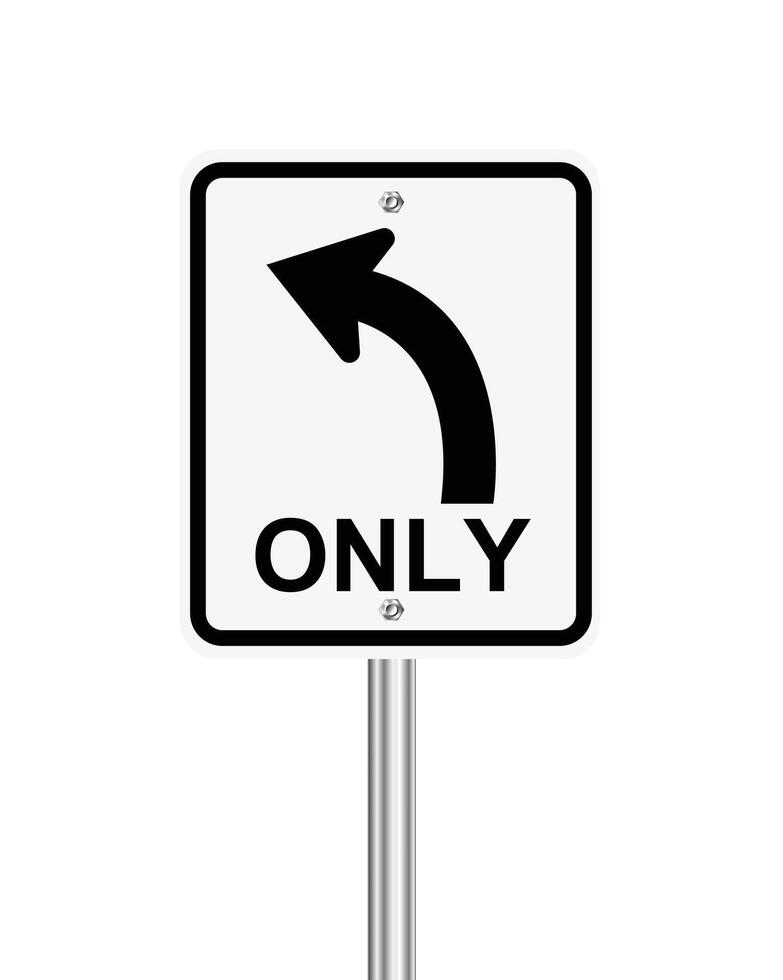 Left turn only traffic sign on white vector