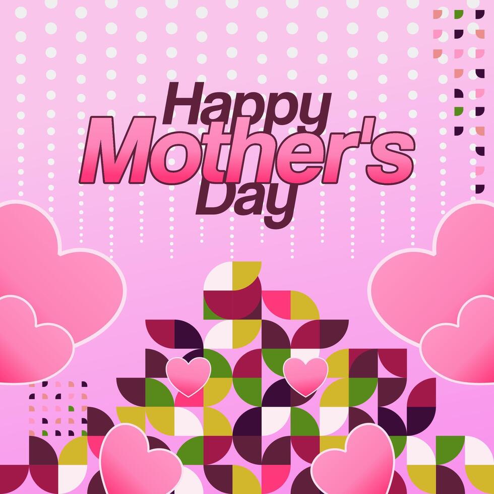 Mother's Day banner. Modern geometric abstract square background in colorful style for world Mother's Day. Greeting card cover with text Happy Mother's Day vector