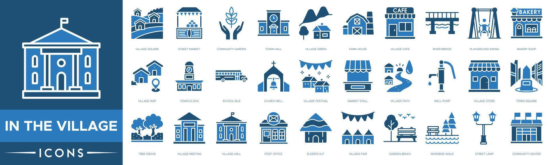 In The Village icon. Village Square, Street Market, Community Garden, Town Hall, Village Green, Farm House, Village Cafe and River Bridge vector