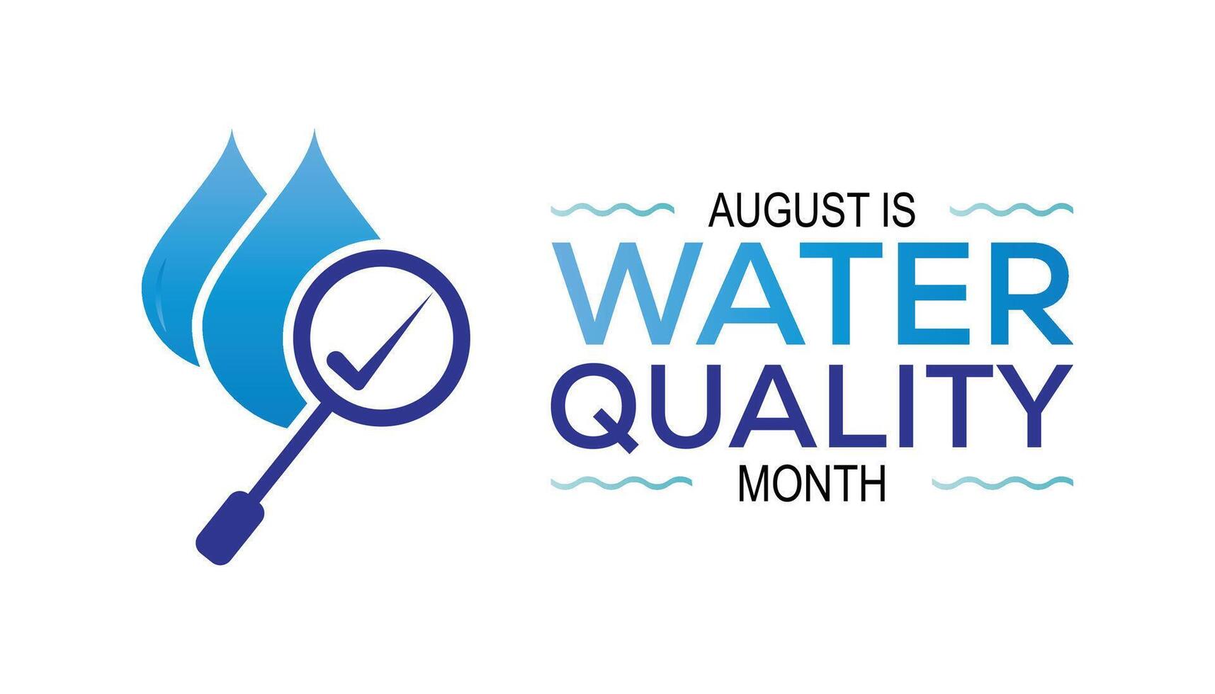 Water Quality Month is observed every year on August.banner design template illustration background design. vector