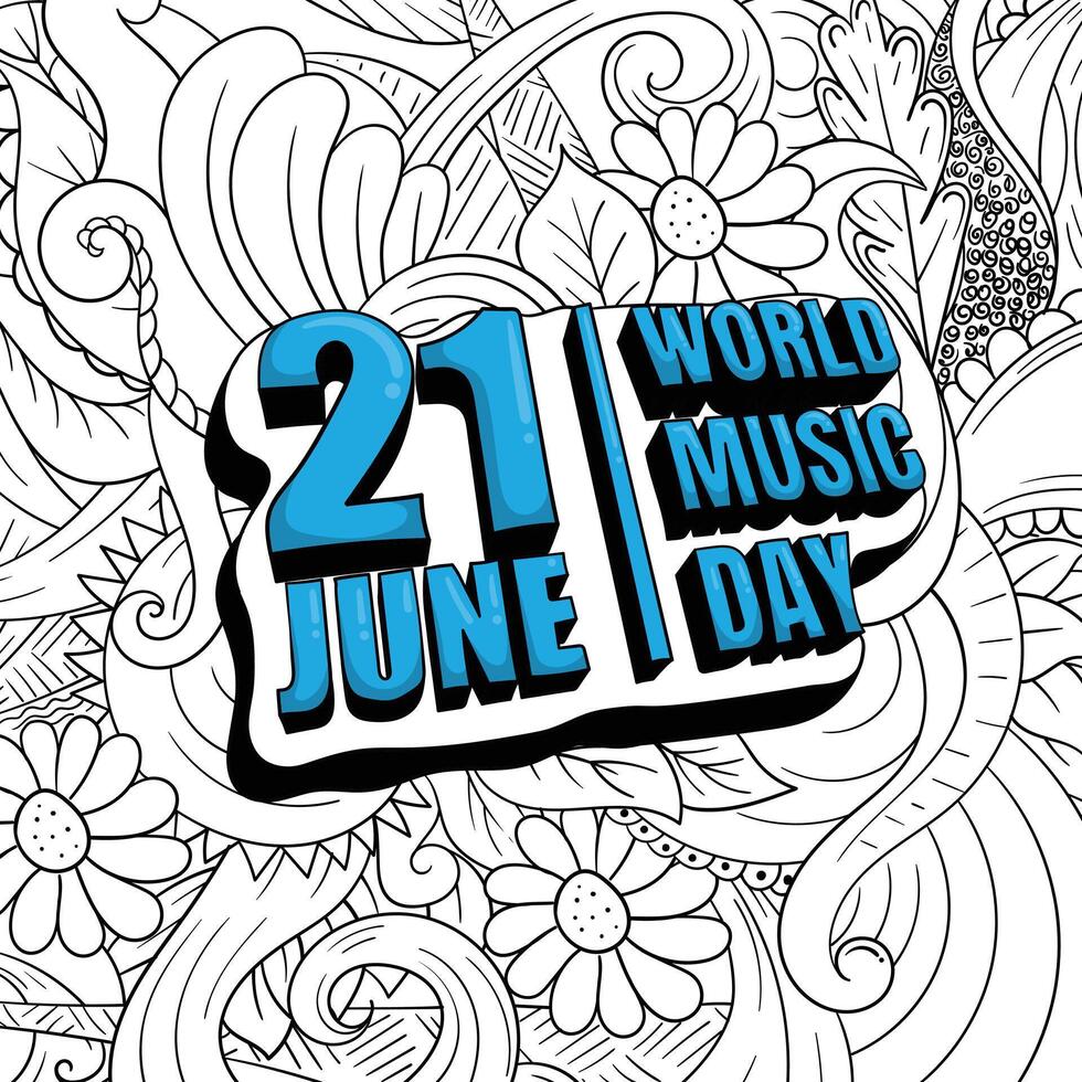 Typography 3d in hand drawn design for June 21 is the celebration of World Music Day with doodle art ornamental background vector