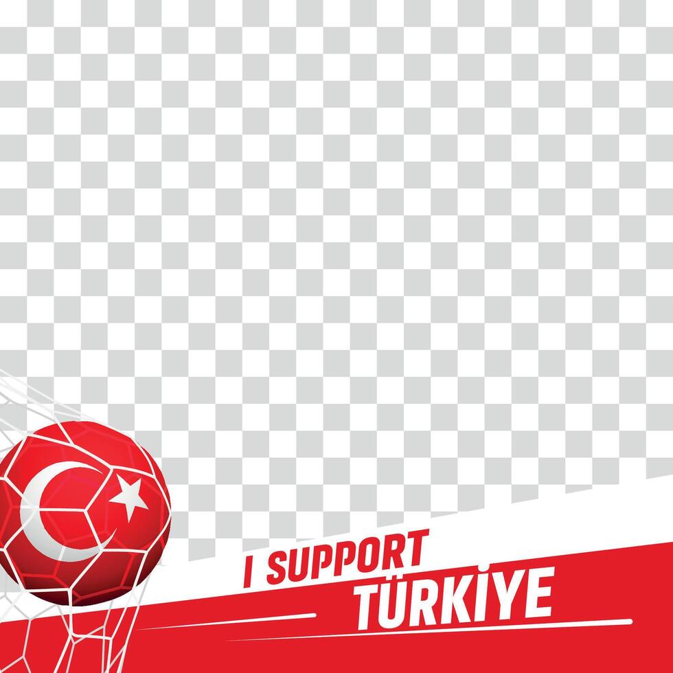 I support Turkiye turkey european football championship profil picture frame banners for social media vector