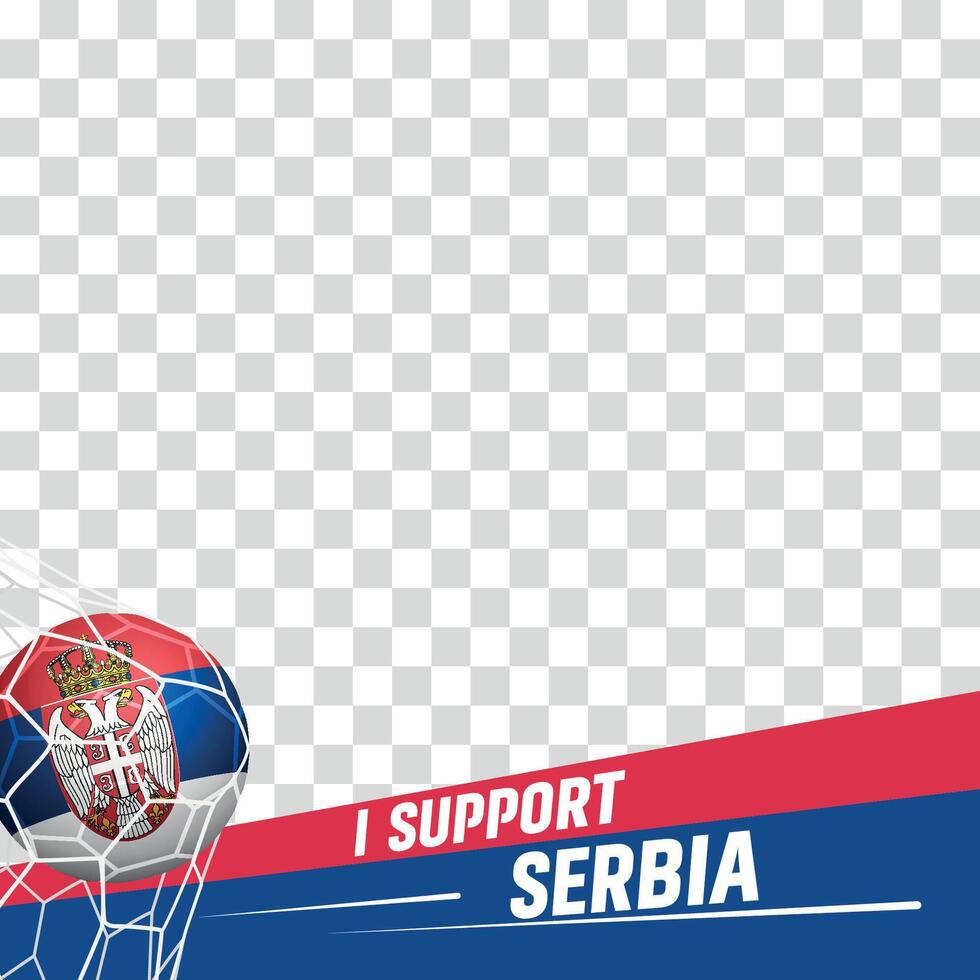 I support Serbia european football championship profil picture frame banners for social media vector