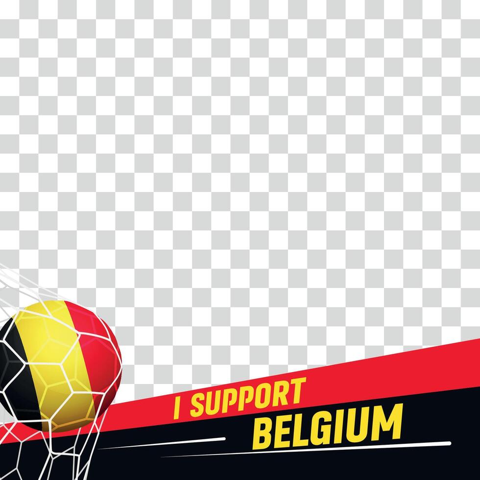 I support Belgium european football championship profil picture frame banners for social media vector