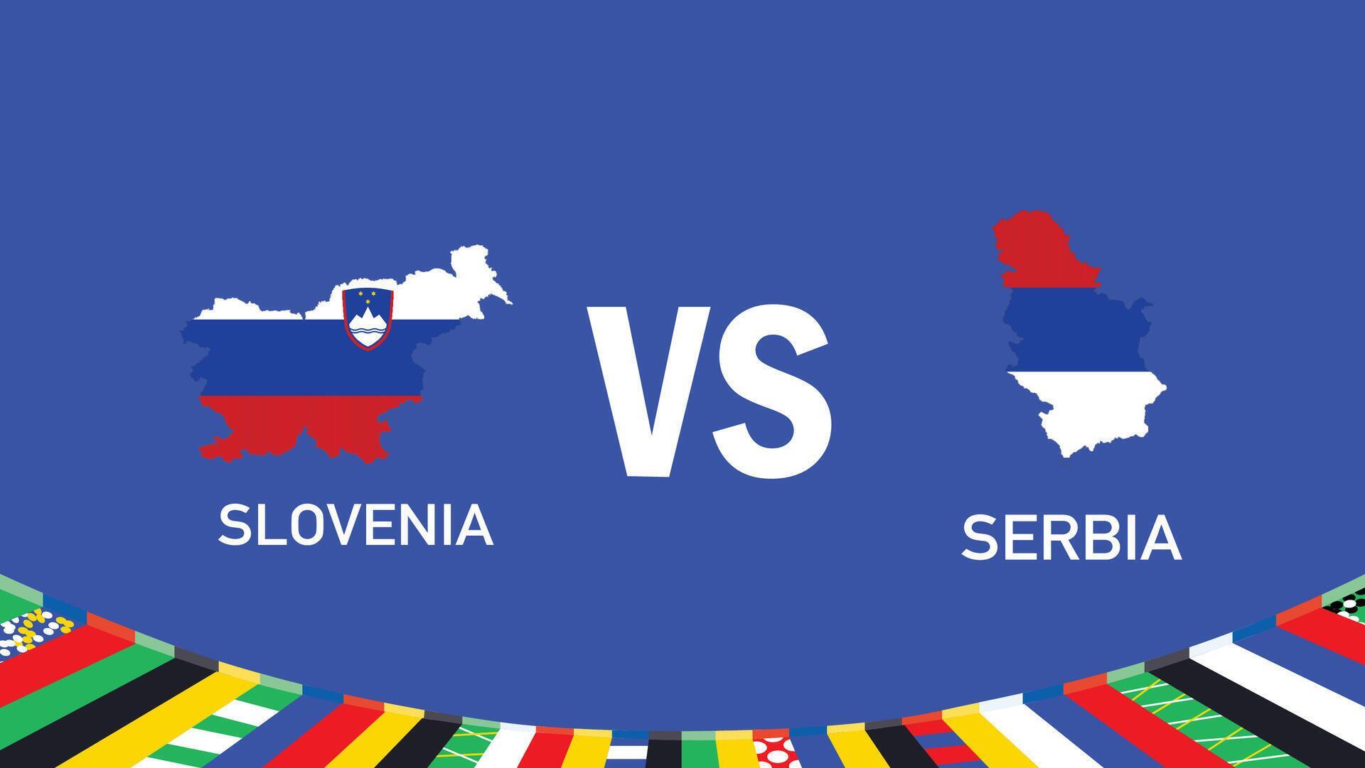 Slovenia And Serbia Match Flag Map European Nations Football 2024
