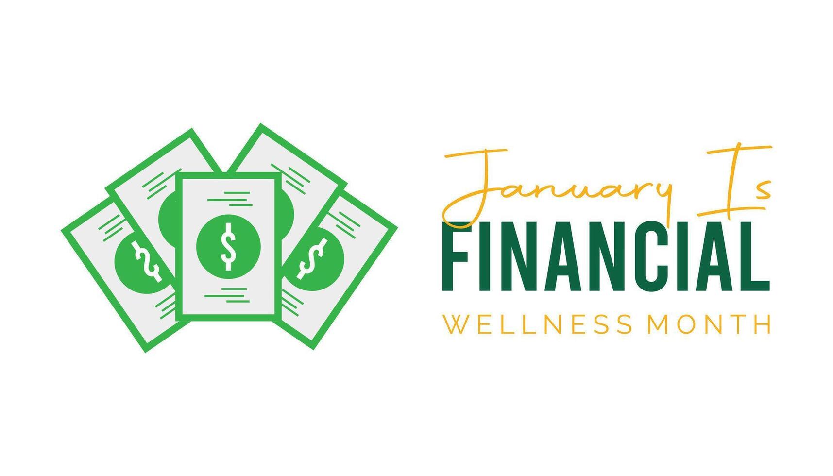 illustration on the theme of Financial Wellness Month observed each year during January.banner, Holiday, poster, card and background design. vector