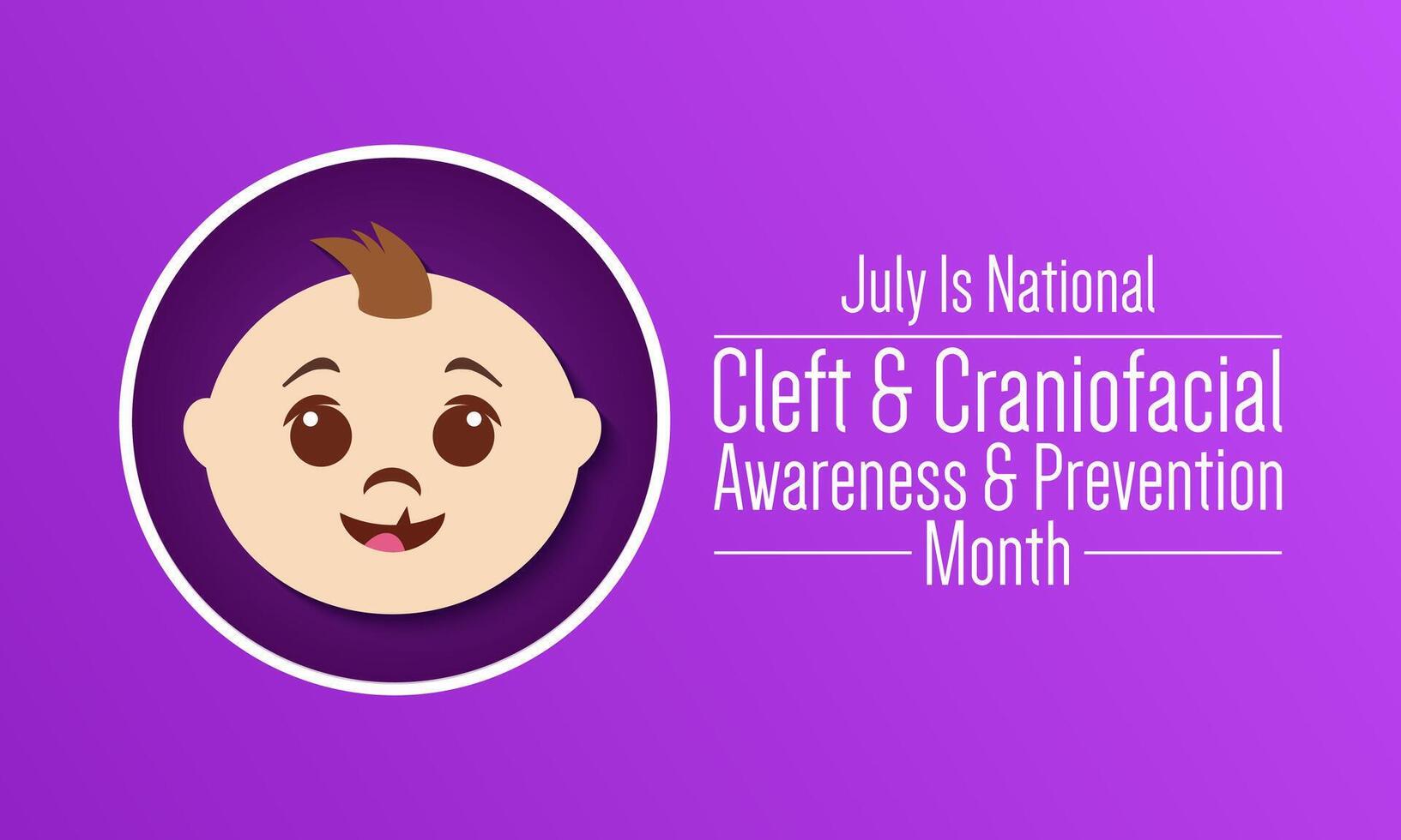 National Cleft and Craniofacial awareness and prevention month is observed every year in July. Banner poster, flyer and background design. illustration vector