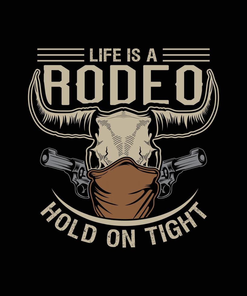 life is a rodeo hold on tight cowboy head t-shirt design vector