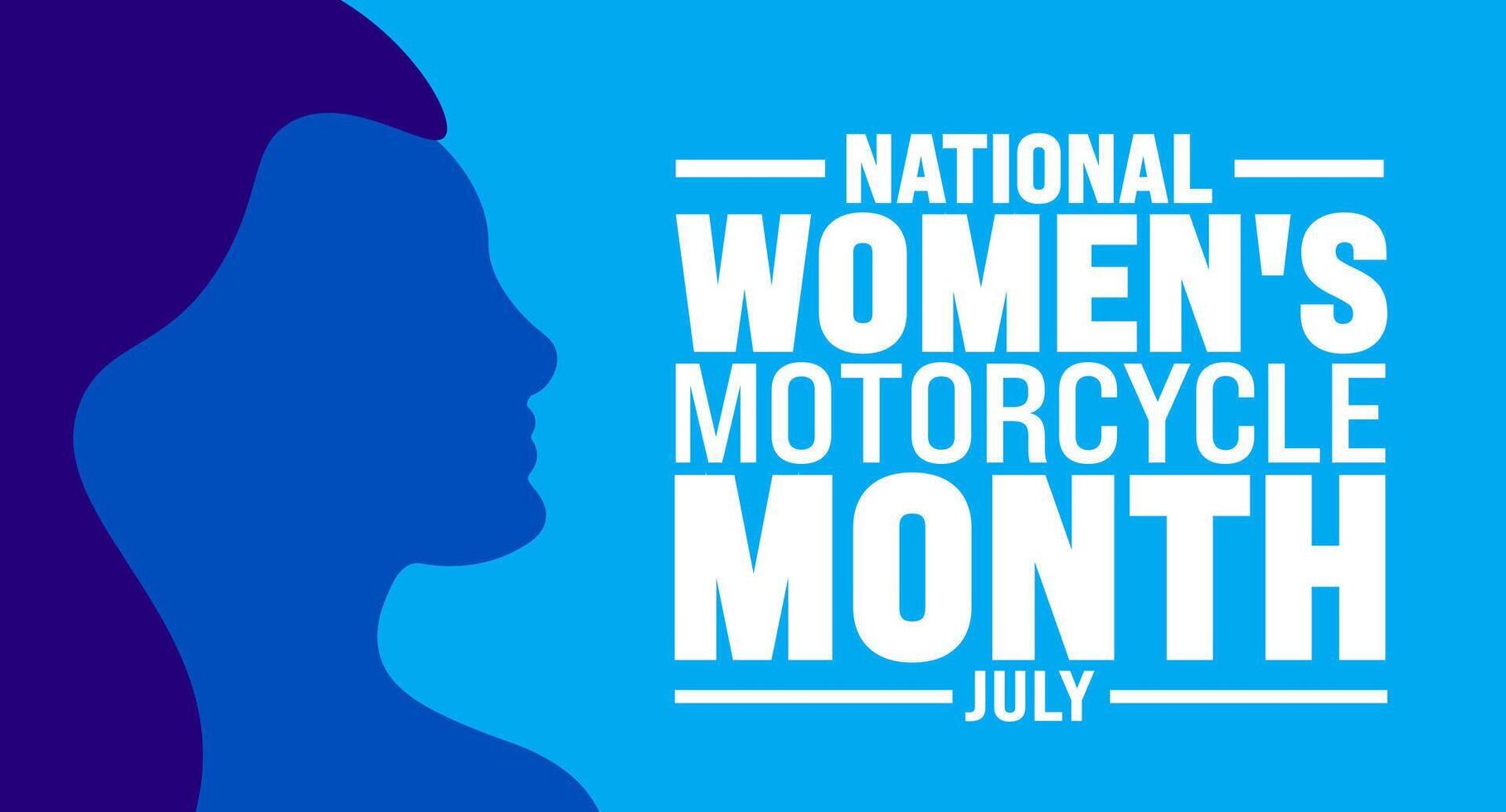 July is National Women's Motorcycle Month background template. Holiday concept. use to background, banner, placard, card, and poster design template with text inscription and standard color. vector