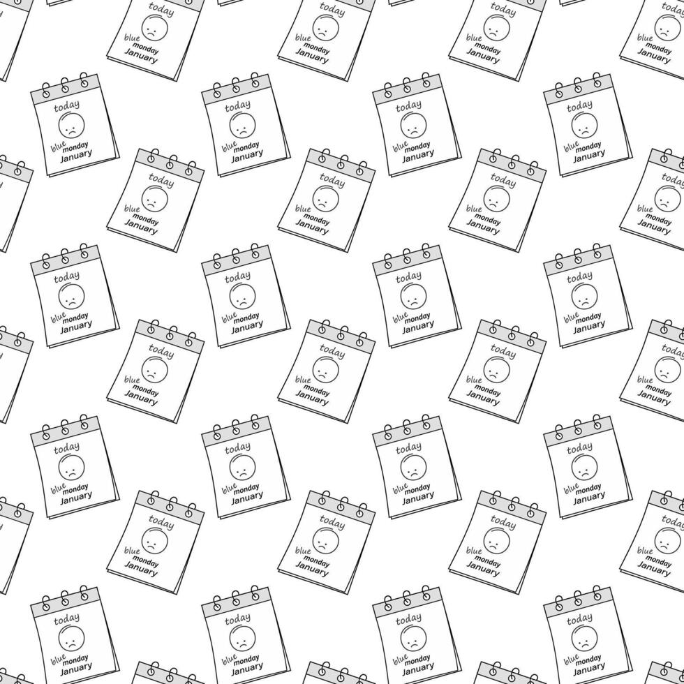 Calendar pages with Sad Emoticons and inscriptions Today Blue Monday Seamless pattern in grayscale. Isolate EPS . Wallpaper, backdrop, wrapping or web, cards, poster, banner, greetings concept vector