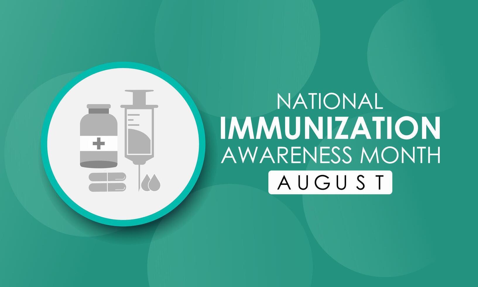 National immunization or immunisation awareness month. Immunization raises the awareness about why vaccines are important for people. illustration. Banner poster, flyer and background design. vector
