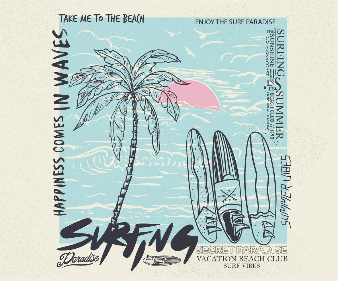 Surfing board with palm tree. Happiness comes in wave. Surf club. Summer design for apparel, stickers, posters, background and others. Surfing club design. Beach paradise artwork. vector