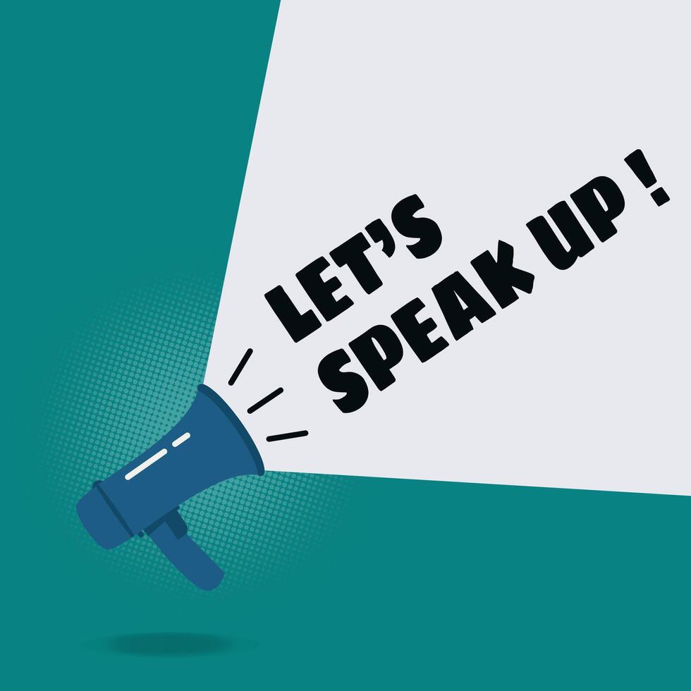 Megaphone with lets speak up design illustration vector