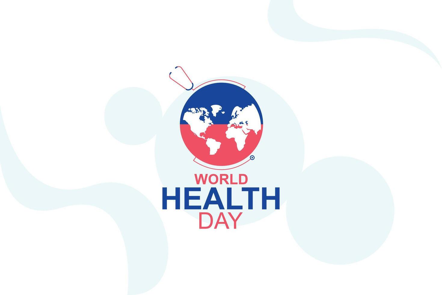 A poster for World Health Day with a globe and a stethoscope vector