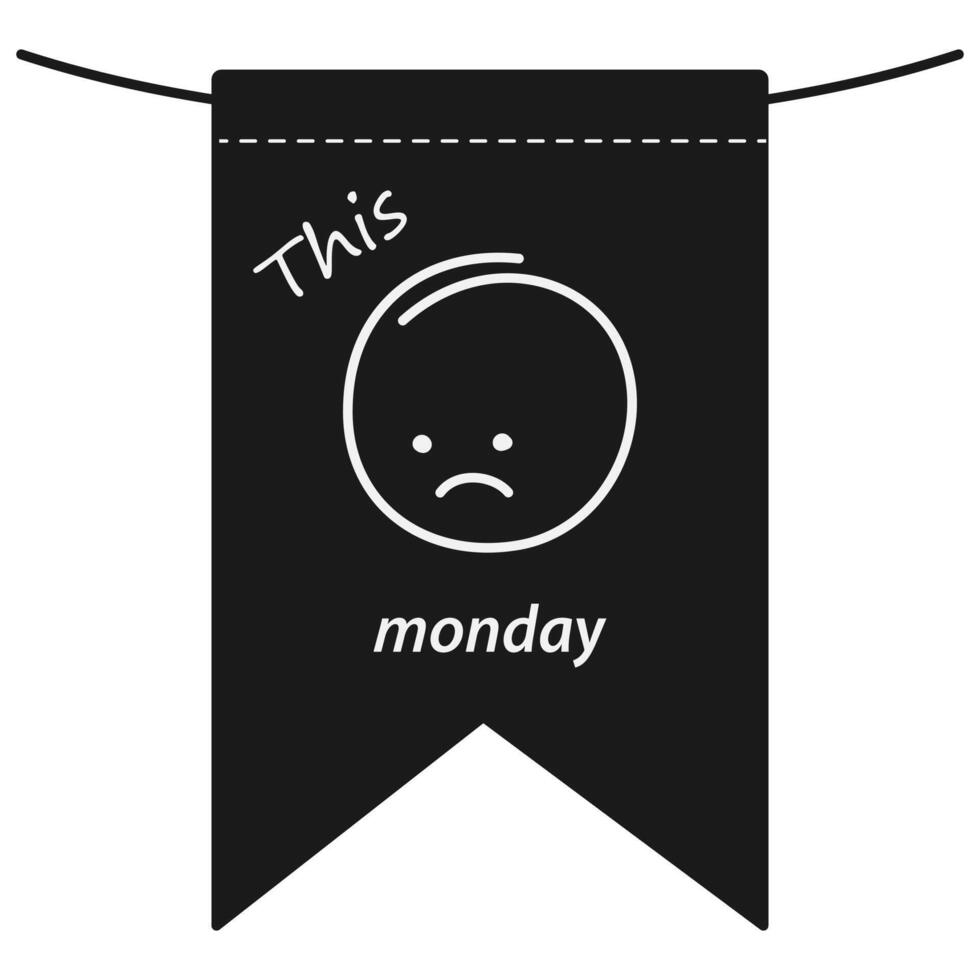 Black and white Outline sad emoticon and inscription This Monday on a flag. Motivation design idea. Isolate EPS . Greeting cards, poster, banner, brochure, price tag, label or web, promo concept vector