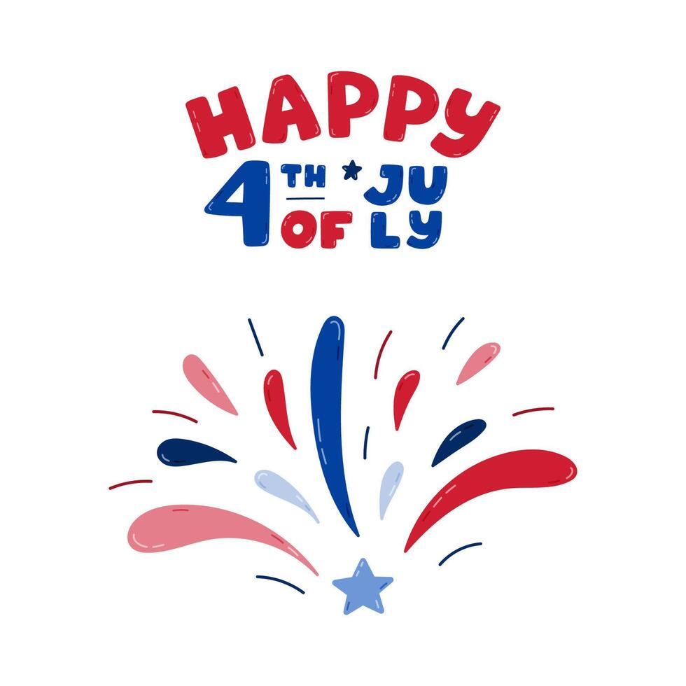 Happy 4th of July poster with hand drawn lettering and cartoon clipart of of firework in colors of USA flag. Cute hand drawn patriotic and national symbols for 4th July for design, postcard. vector