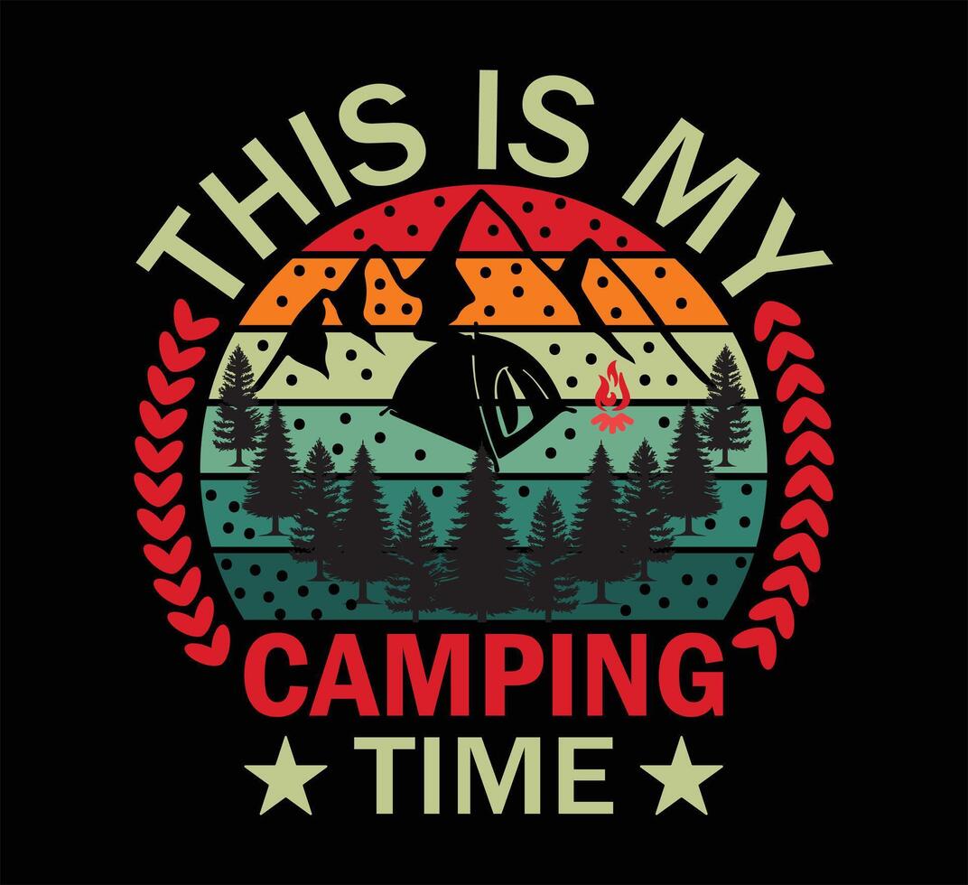 This Is My Camping Time T Shirt Design vector