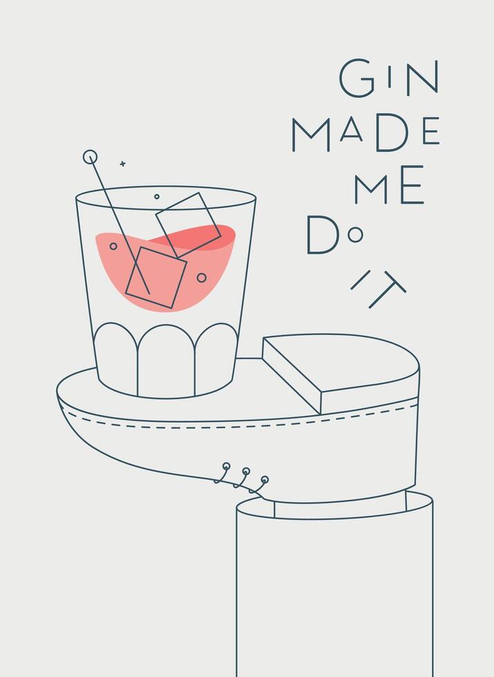 Alcohol poster. Gin cocktail glass with lettering time to drink stands on foot drawing in line art style on light background vector