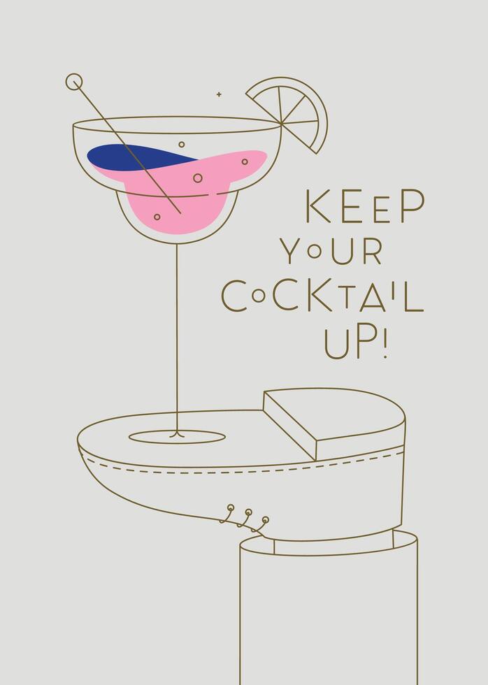 Alcohol poster. Margarita glass with lettering keep your cocktail up stands on foot drawing in line art style on beige background vector