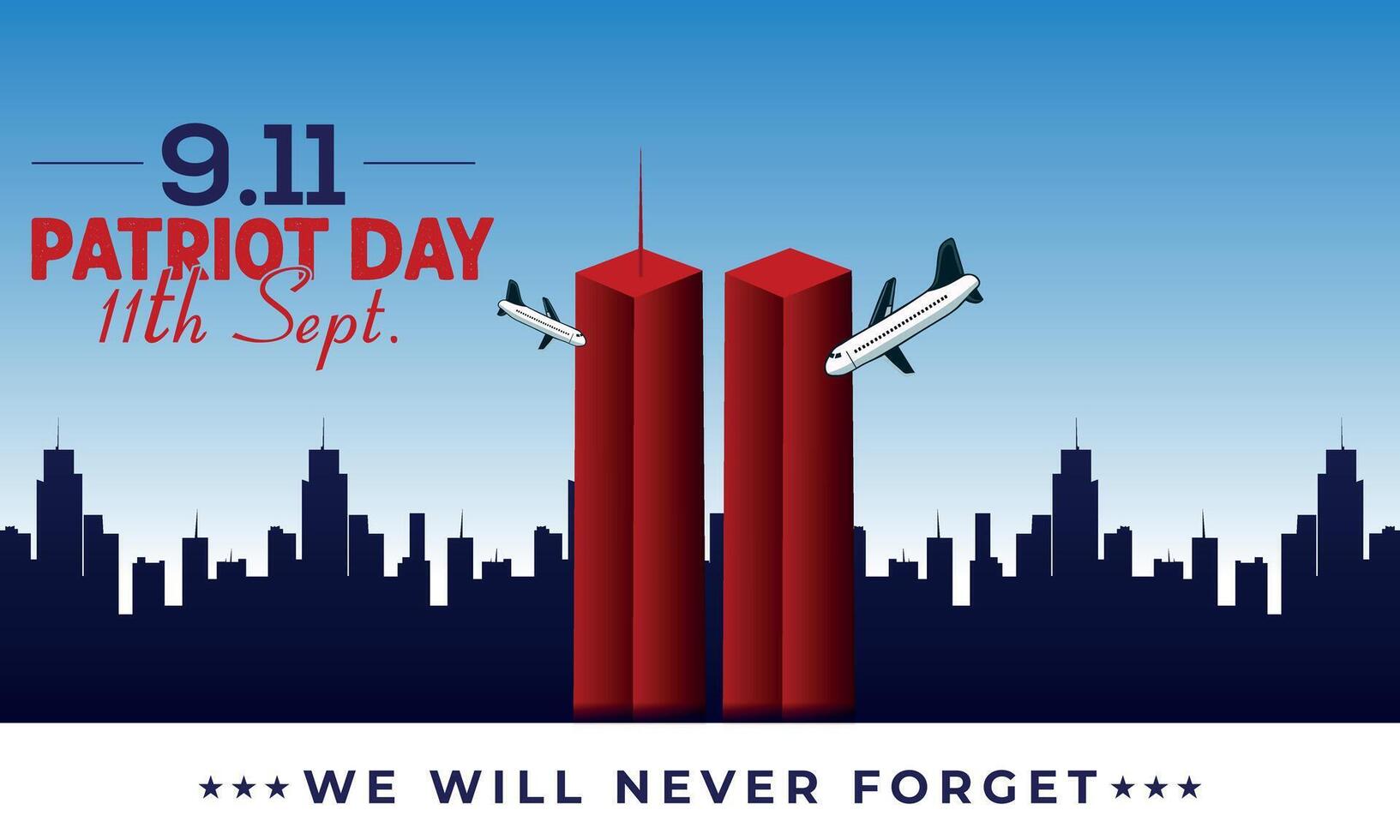 Twin Towers in New York City Skyline. 9 11 attacks in USA. We Will Never Forget Patriot Day. Usable for banner, poster, template, background etc vector