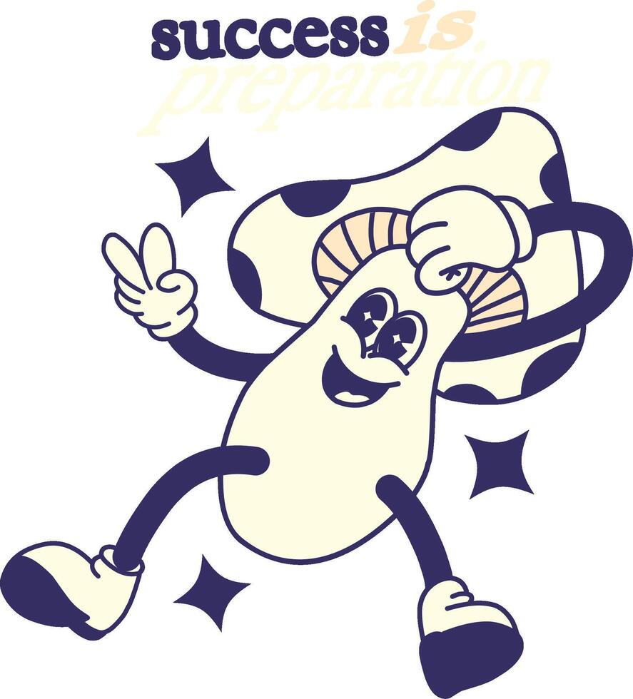 cheerful anthropomorphic mushroom with arms and legs,right hand extends in a gesture of peace, the universal symbol of harmony and goodwill, and slogan success is preparation vector